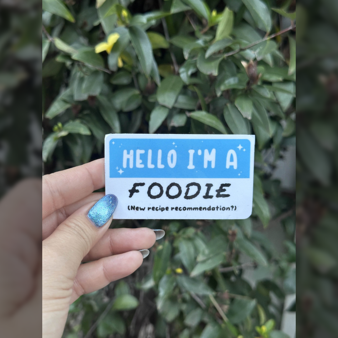 Mock name tag: I am a Foodie -Waterproof Die-cut Vinyl Sticker-