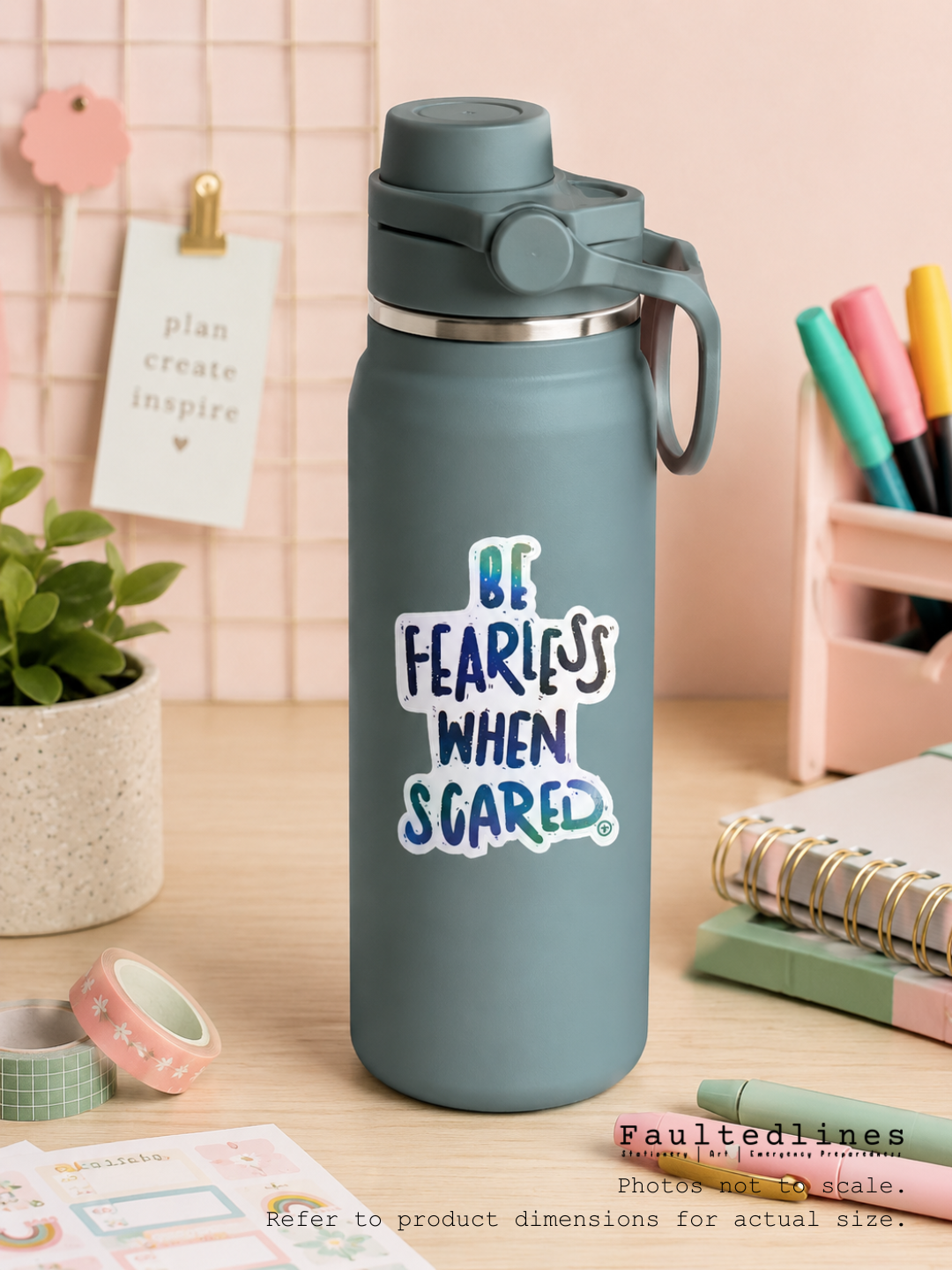Waterproof Die-Cut Vinyl Sticker — Typography: Be Fearless When Scared | 1.9" x 2.5"