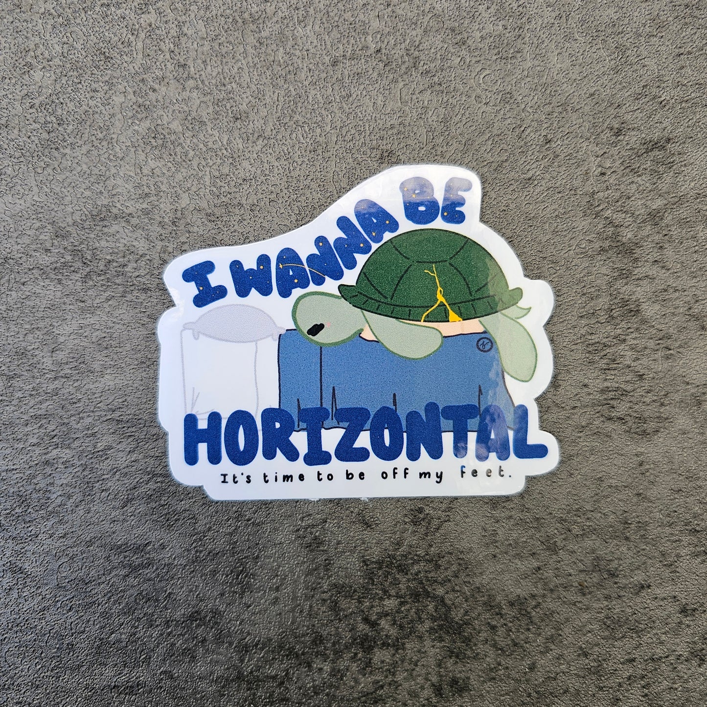 Waterproof Die-Cut Vinyl Sticker — Tart the Turtle: I Want to Be Horizontal | 2.5" x 2.1"