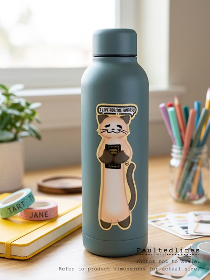 Waterproof Die-Cut Vinyl Sticker — Soy the Siamese: I Live for the Fantasy | 1" x 3"