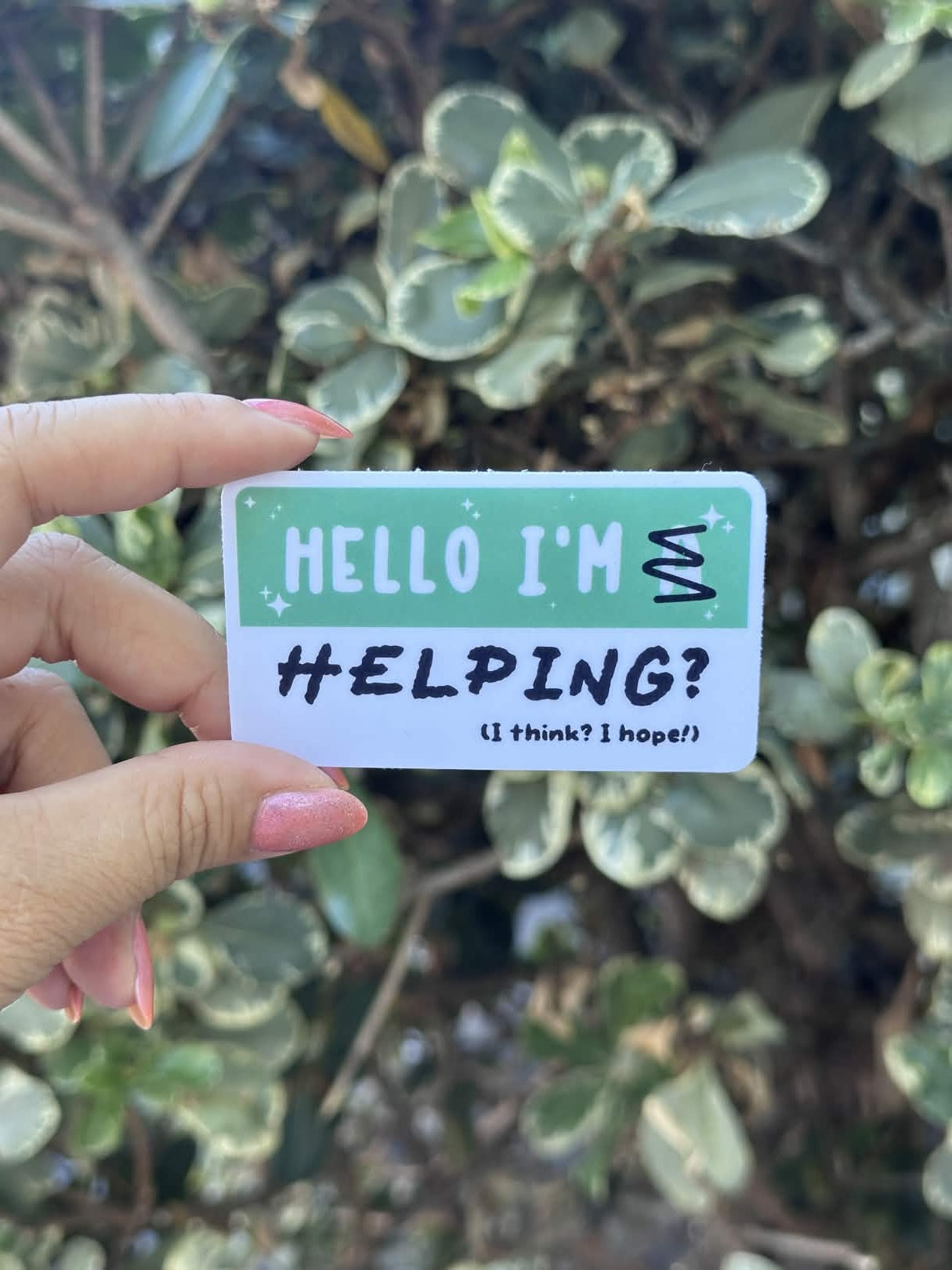 Waterproof Die-Cut Vinyl Sticker — Mock Name Tag: Hello, I'm Helping?