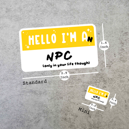Waterproof Die-Cut Vinyl Sticker — Mock Name Tag: I Am an NPC