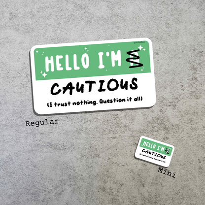Waterproof Die-Cut Vinyl Sticker — Mock Name Tag: Hello, I'm Cautious