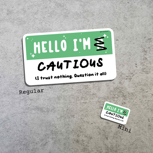 Waterproof Die-Cut Vinyl Sticker — Mock Name Tag: Hello, I'm Cautious