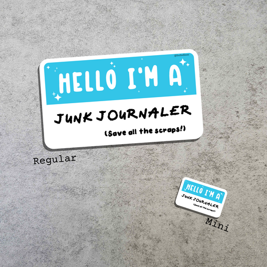 Waterproof Die-Cut Vinyl Sticker — Mock Name Tag: Hello, I'm a Junk Journaler