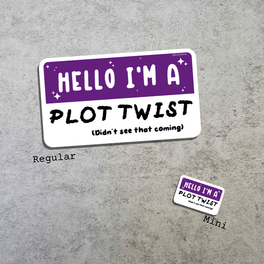 Waterproof Die-Cut Vinyl Sticker — Mock Name Tag: Hello, I'm a Plot Twist