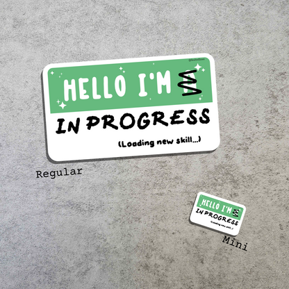 Waterproof Die-Cut Vinyl Sticker — Mock Name Tag: Hello, I'm In Progress