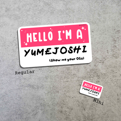 Waterproof Die-Cut Vinyl Sticker — Mock Name Tag: Hello, I'm a Yumejoshi