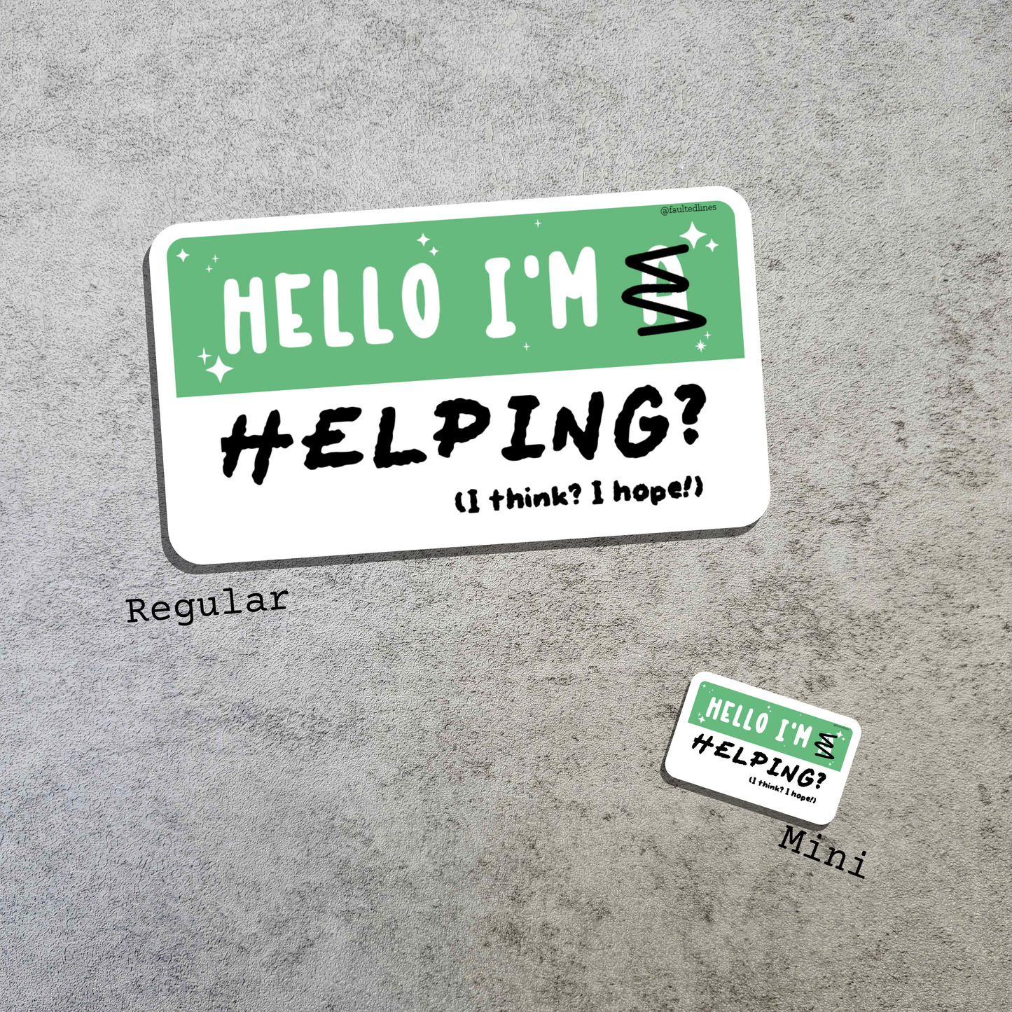 Waterproof Die-Cut Vinyl Sticker — Mock Name Tag: Hello, I'm Helping?