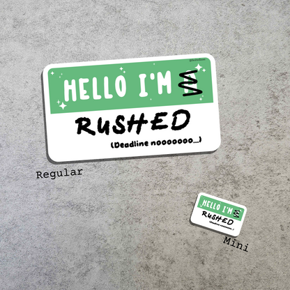 Waterproof Die-Cut Vinyl Sticker — Mock Name Tag: Hello, I'm Rushed