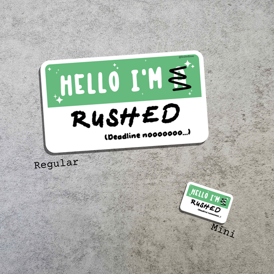 Waterproof Die-Cut Vinyl Sticker — Mock Name Tag: Hello, I'm Rushed