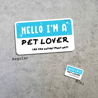 Waterproof Die-Cut Vinyl Sticker — Mock Name Tag: Hello, I'm a Pet Lover