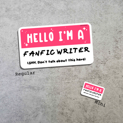 Waterproof Die-Cut Vinyl Sticker — Mock Name Tag: Hello, I'm a Fanfic Writer