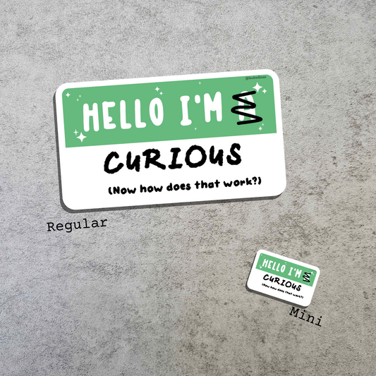 Waterproof Die-Cut Vinyl Sticker — Mock Name Tag: Hello, I'm Curious