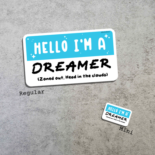 Waterproof Die-Cut Vinyl Sticker — Mock Name Tag: Hello, I'm a Dreamer