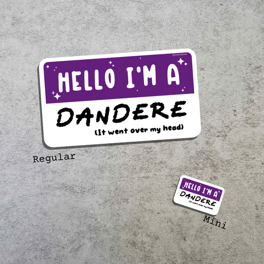 Waterproof Die-Cut Vinyl Sticker — Mock Name Tag: Hello, I'm a Dandere