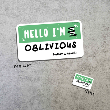 Waterproof Die-Cut Vinyl Sticker — Mock Name Tag: Hello, I'm Oblivious