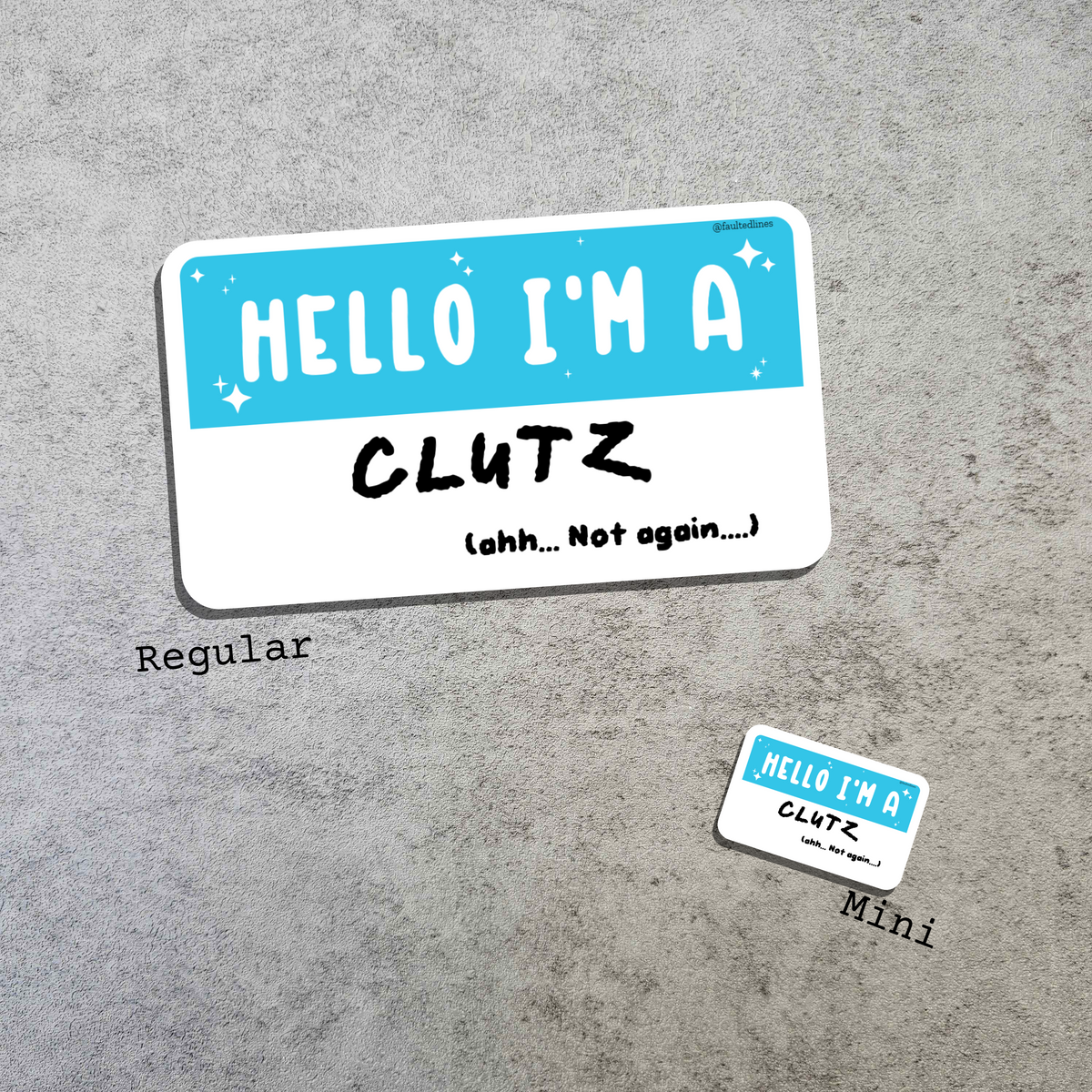 Waterproof Die-Cut Vinyl Sticker — Mock Name Tag: Hello, I'm a Clutz