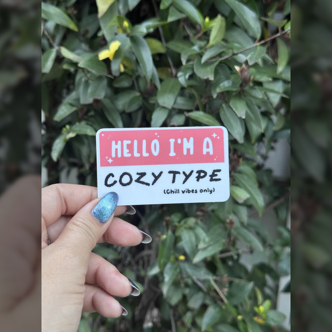 Mock name tag: I am a Cozy Type -Waterproof Die-cut Vinyl Sticker-